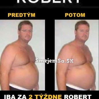 Robert predtým a potom